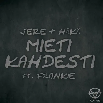 Mieti Kahdesti (feat. Frankie) - Single - Jere