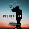 Promettimi - Single album lyrics, reviews, download