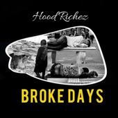 Hood Richez - Broke Days