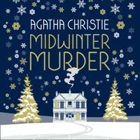 Agatha Christie - MIDWINTER MURDER: Fireside Mysteries from the Queen of Crime artwork