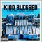 Find My Way (feat. Doobie & Jake Adams) - Kidd Blessed lyrics