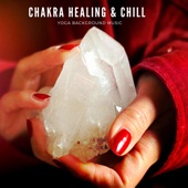 Chakra Healing & Chill artwork