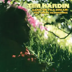 Hang On to a Dream: The Verve Recordings - Tim Hardin