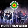More Than Weed - Single