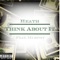Think About It (feat. Murphy) - Heath lyrics