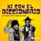 Ni Con el Diccionario (feat. Haraca Kiko) - La Tukiti lyrics