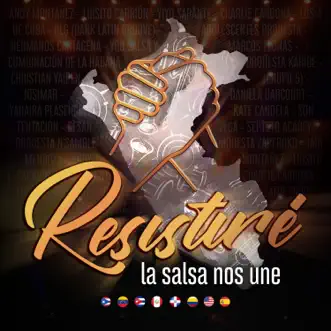 Resistiré, la Salsa Nos Une (feat. Andy Montañez, Luisito Carrion, Yiyo Sarante, Charlie Cardona, Los 4, DLG, You Salsa, Marcos Llunas, Combinación de la Habana, ZAPEROKO La Resistencia Salsera del Callao, Grupo 5, Josimar y su Yambú, Daniela Darcourt, Yahaira Plasencia, Son Tentacion, Antonio Cartagena, Wilmer Cartagena, Septeto Acarey, N´Samble & Jair Mendoza) - Single by Karibe Orquesta, Kate Candela & Cesar Vega album reviews, ratings, credits