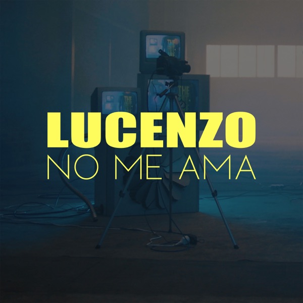 No Me Ama - Single - Lucenzo