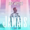 Jamais - Denatora lyrics