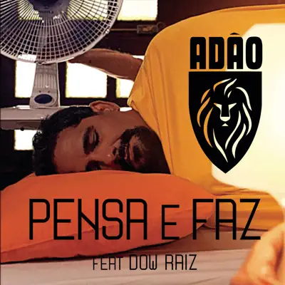 Pensa e Faz (feat. Dom Raiz) - Single - Adão Negro