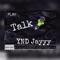 Talk - YND Jayyy lyrics