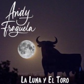Andy Fraguela - La Luna y el Toro
