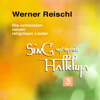 Sing mit mir ein Halleluja 3 - Werner Reischl