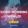 Good Morning World! (From "Dr. Stone") - Single album lyrics, reviews, download