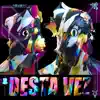 DESTA VEZ - Single album lyrics, reviews, download