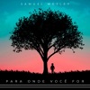 Para Onde Você For - Single