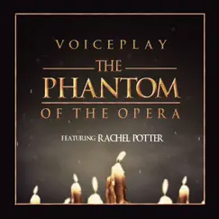 The Phantom of the Opera (feat. Rachel Potter) - Single by VoicePlay album reviews, ratings, credits