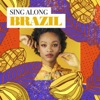 Sing Along Brazil