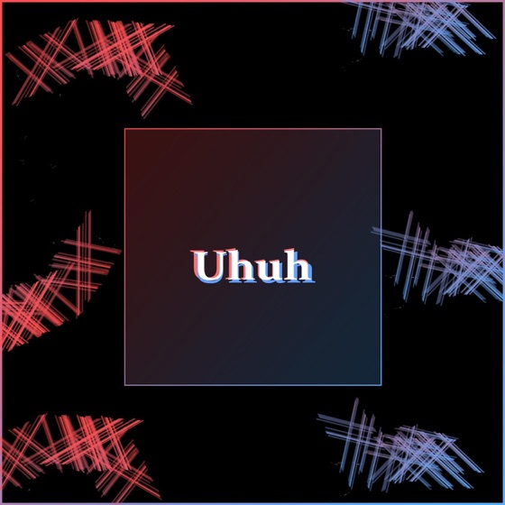 Cover artwork for Uhuh
