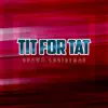 TIT FOR TAT (From "Cautious Hero") - Single album lyrics, reviews, download