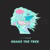 Stream & download Shake the Tree - Single