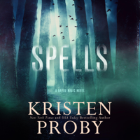 Kristen Proby - Spells: A Bayou Magic Novel, Book 2 (Unabridged) artwork