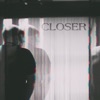 Closer - Single