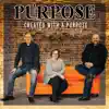 Created with a Purpose album lyrics, reviews, download