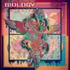 Biology - Single album lyrics, reviews, download