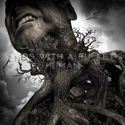 Human - Ends With A Bullet