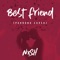 Best Friend (Parbona Cover) - Nish lyrics