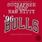 '96 Bulls (feat. Suckafree & Chop) - NAM NITTY lyrics