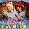 Ik Wil Je Pijpen - Single