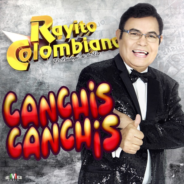Rayito Colombiano - Canchis Canchis