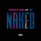 Naked (feat. G.T.) - Stunna Girl lyrics