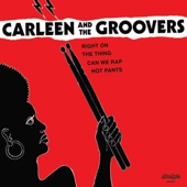 Carleen & The Groovers - Right On