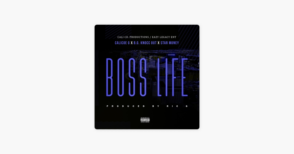 Boss Life Feat B G Knocc Out Star Money Single By Calicoe G - b g knocc out star money single by calicoe g on apple music