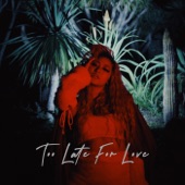 Too Late for Love artwork