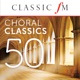 CLASSIC FM - 50 CHORAL CLASSICS cover art