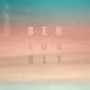 Seriously - Single