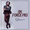 On force pas - Single