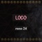 Loco - Raxo 24 lyrics