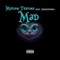 Mad (feat. Irresistable) - Madam Trauma lyrics