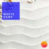 Stream & download White Sand - Single