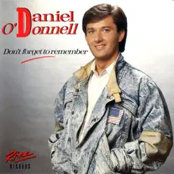 Don't Forget To Remember - Daniel O'donnell