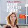 Maja Göpel - Unsere Welt neu denken: Eine Einladung