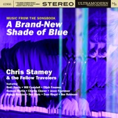 Chris Stamey - A Brand-New Shade Of Blue (feat. Brett Harris)