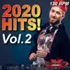 2020 Hits Volume 2 (32 Count Non-Stop DJ Mix For Fitness & Workout) [130 BPM] album lyrics, reviews, download