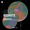 Reunite (Remixes) - EP album lyrics, reviews, download