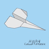 Casual Fantastic - Away